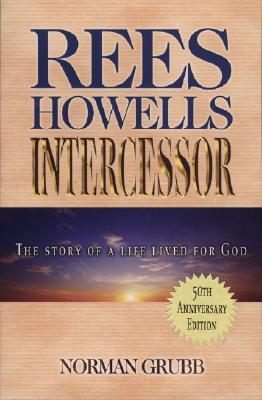 Rees Howells Intercessor