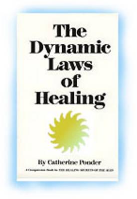 Dynamic Laws of Healing: A Companion Book to the Healing Secrets of the Ages (Revised)