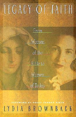 Image for Legacy of Faith: From Women of the Bible to Women of Today