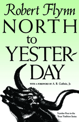 North to Yesterday (Texas Tradition Series) (Volume 4)