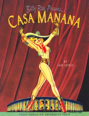 Billy Rose Presents . . . Casa Maana (Chisholm Trail Series) (Volume 20)