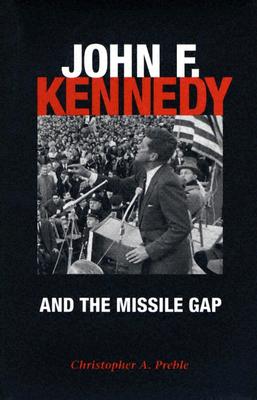 John F. Kennedy and the Missile Gap