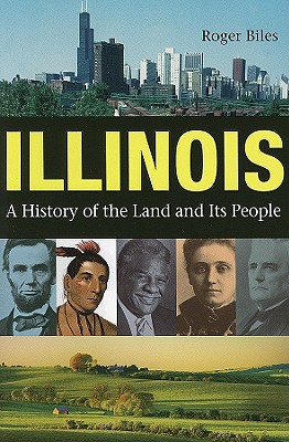 Illinois: A History of the Land and Its People