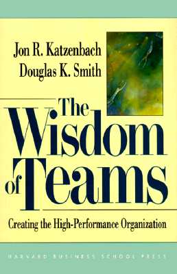 The wisdom of teams: creating the high-performance organization