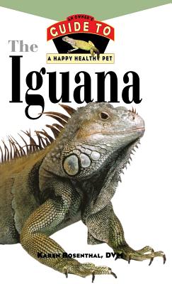 Iguana: An Owner's Guide to a Happy Healthy Pet (Your Happy Healthy Pet, 121)