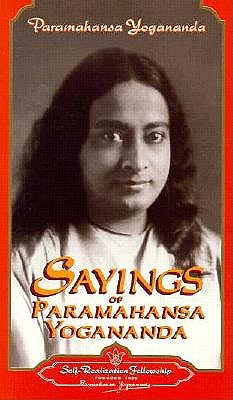 Sayings of Paramahansa Yogananda (Self-Realization Fellowship)
