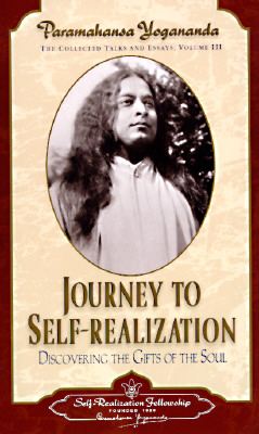 JOURNEY TO SELF-DISCOVERY : COLLECTED TALKS AND ESSAYS ON REALIZING GOD IN DAILY LIFE, VOLUME III