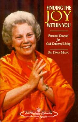 Finding the Joy Within You: Personal Counsel for God-Centered Living