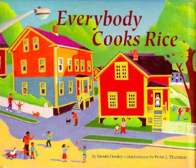 Everybody Cooks Rice. Illustrations by Peter Thornton