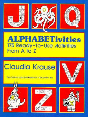 Image for Alphabetivities: 175 Ready-To-Use Activities from A to Z