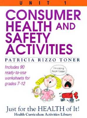 Image for Consumer Health and Safety Activities (Just for the Health of It!, Unit 1) Consumer Health and Safety Activities (Just for the Health of It!, Unit 1)
