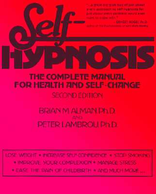 Image for Self-Hypnosis: The Complete Manual for Health and Self-Change