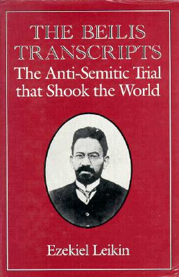 Image for The Beilis Transcripts: The Anti-Semitic Trial that Shook the World