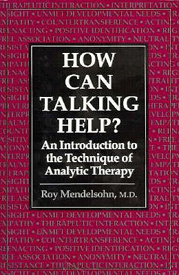How Can Talking Help: An Introduction to the Technique of Analytic Therapy
