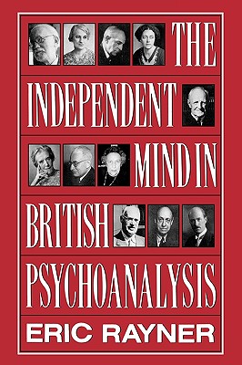 Image for The Independent Mind In British Psychoanalysis The Independent Mind In British Psychoanalysis