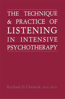 Technique and Practice of Listening in Intensive Psychotherapy