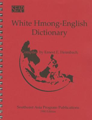 White Hmong-English Dictionary (LINGUISTICS SERIES IV)