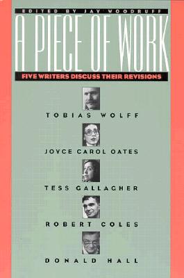 A Piece Of Work: Five Writers Discuss Their Revisions