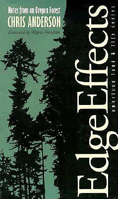 Edge Effects: Notes From An Oregon Forest (American Land & Life)