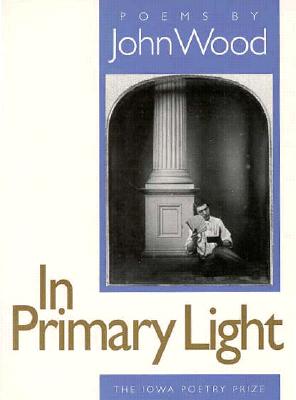Image for In Primary Light (Iowa Poetry Prize Series)