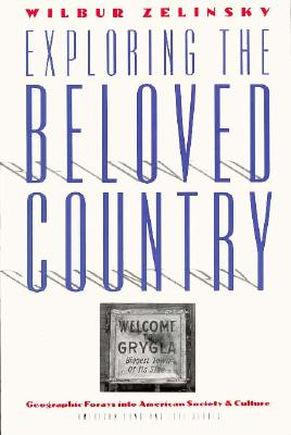 Exploring The Beloved Country: American Society And Culture (American Land and Life)