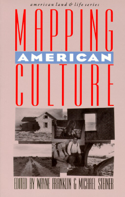 Mapping American Culture (American Land & Life)