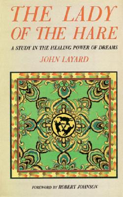 The Lady of the Hare: A Study in the Healing Power of Dreams