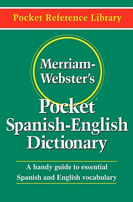 Image for Merriam-Webster's Pocket Spanish-English Dictionary, Newest Edition, (Flexible Paperback) (Pocket Reference Library) (English and Spanish Edition)