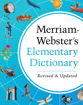 Merriam-Webster's Elementary Dictionary - Features 37,000+ Words, 900+ Full-Color Illustrations, Photos, & More