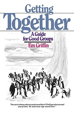 Getting Together : A Guide for Good Groups