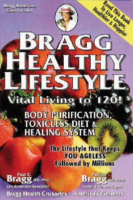 Image for Bragg Healthy Lifestyle: Vital Living to 120!