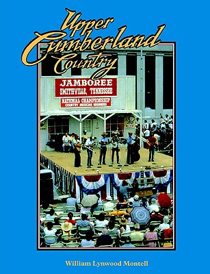 Upper Cumberland Country (Folklife in the South Series)