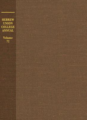 Hebrew Union College Annual Volume 72 (Volume 72)