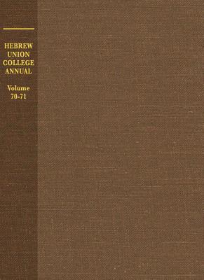 Hebrew Union College Annual Volume 70-71 (Volume 70)