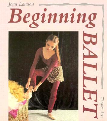Beginning Ballet: From the Classroom to the Stage