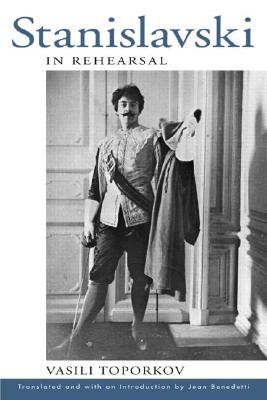 Stanislavski in Rehearsal (Theatre Arts Book)