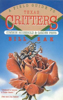 Image for A Field Guide to Texas Critters: Common Household and Garden Pests (Common Household & Garden Pests)