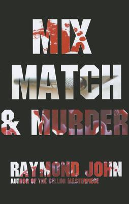 Mix, Match & Murder: A Psychological Thriller