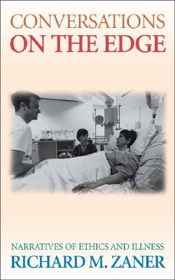 Conversations on the Edge: Narratives of Ethics and Illness