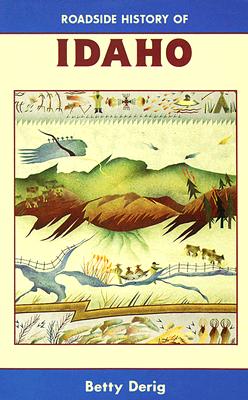 Roadside History of Idaho (Roadside History Series)