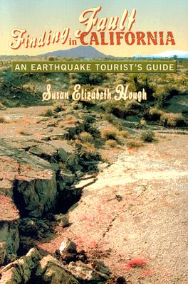 Finding Fault in California: An Earthquake Tourist's Guide