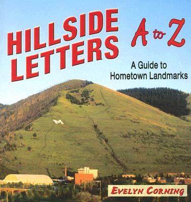 Hillside Letters A to Z: A Guide to Hometown Landmarks