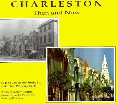 Charleston Then and Now