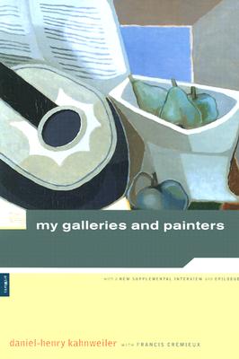 Kahnweiler: My Galleries and Painters