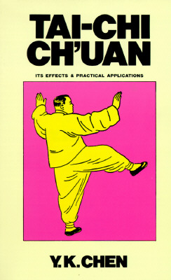 Image for Tai Chi Chuan Its Effects and Practical Applications (Tai-Chi Ch'uan)