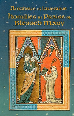 Image for Homilies in Praise of Blessed Mary (Cistercian Fathers Series) (Volume 18) Homilies in Praise of Blessed Mary (Cistercian Fathers Series) (Volume 18)