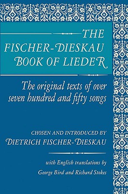 The Fischer-Dieskau Book of Lieder: The Original Texts of Over Seven Hundred and Fifty Songs (Limelight)