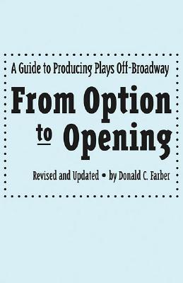 From Option to Opening: A Guide to Producing Plays Off-Broadway (Limelight)