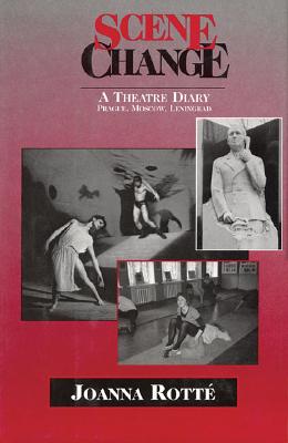 Scene Change: A Theatre Diary: Prague, Moscow, Leningrad (Limelight)