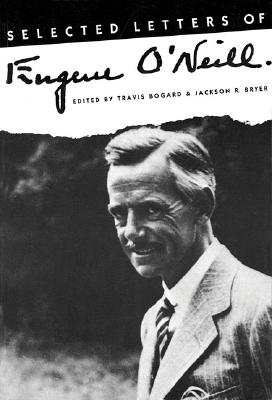 Selected Letters of Eugene O'Neill (Limelight)
